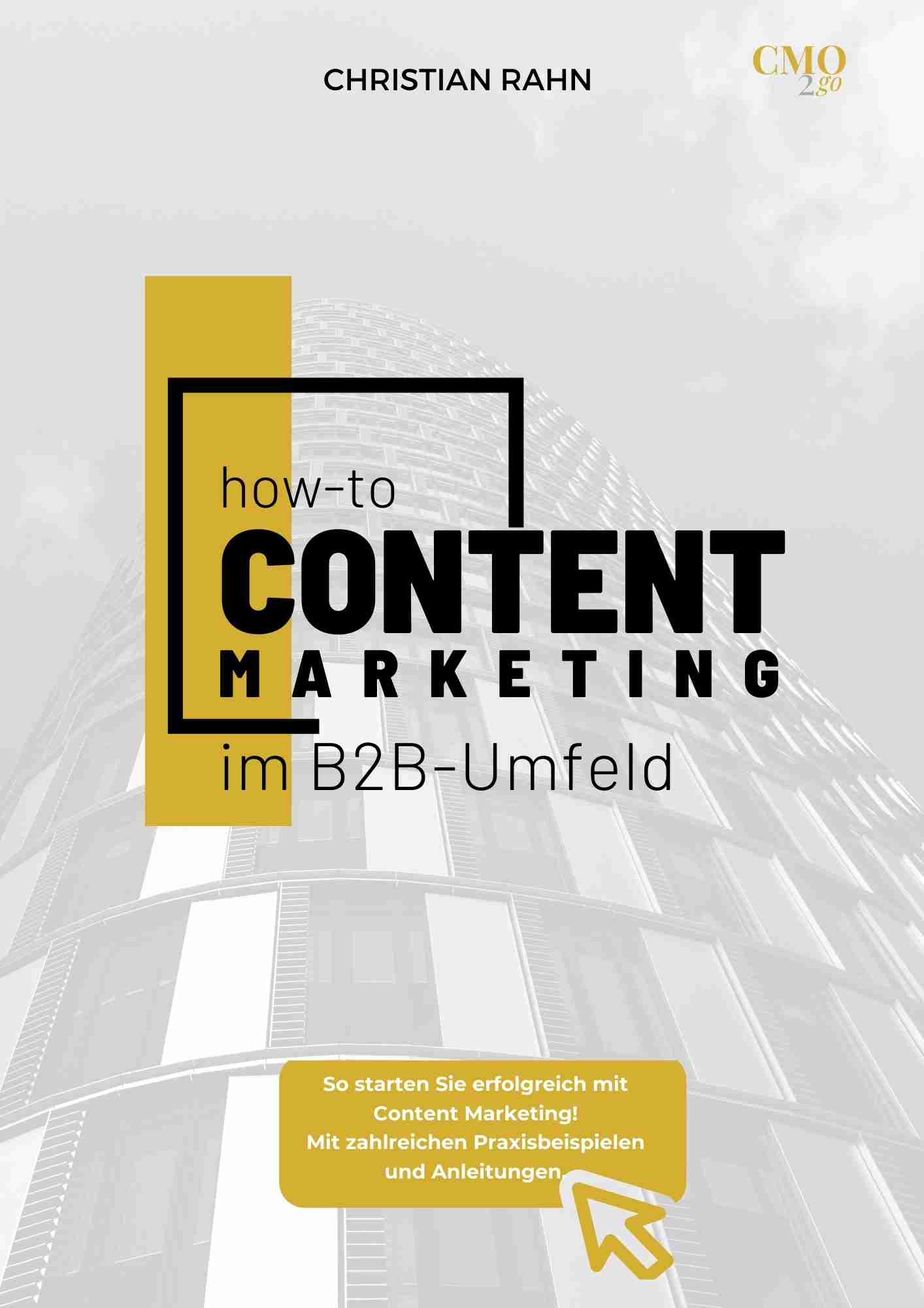 Kostenfreies eBook zum Content Marketing im B2b-Marketing von Christian Rahn, dem CMO2go